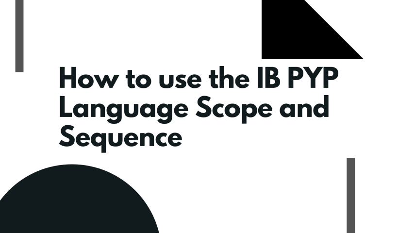 How to use the IB PYP Language Scope and Sequence