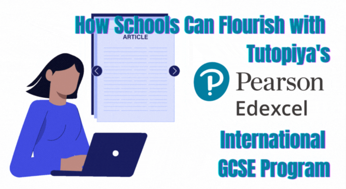 How Schools Can Flourish with Tutopiya's Pearson Edexcel International GCSE Program - Google Do