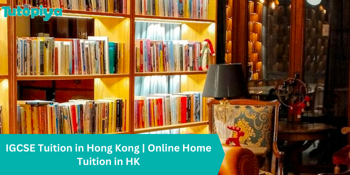 IGCSE Tuition in Hong Kong Online Home Tuition in HK